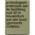 Archeologisch onderzoek aan de Hoofdweg Zuid 42 te Nieuwerkerk aan den IJssel (gemeente Zuidplas).