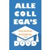 Alle collega's dood