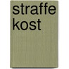 Straffe kost door Onbekend