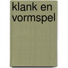 Klank en vormspel door Germa Van Dijk