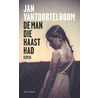 De man die haast had by Jan Vantoortelboom