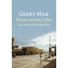 Reizen zonder John by Geert Mak