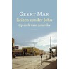 Reizen zonder John door Geert Mak