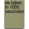 De Bijbel in 1000 seconden by Chantal Leterme