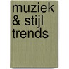 Muziek & stijl trends by Unknown
