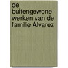 De buitengewone werken van de familie Álvarez door Luc Vandromme