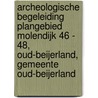 Archeologische begeleiding plangebied Molendijk 46 - 48, Oud-Beijerland, Gemeente Oud-Beijerland door A.C. Mientjes