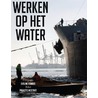 Werken op het water by Paulette Mostart