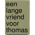 Een lange vriend voor Thomas