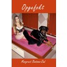 Opgefokt by Margreet Bootsma-Oud