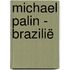 Michael Palin - Brazilië