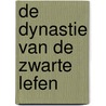 De dynastie van de Zwarte lefen door Onbekend