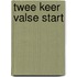 Twee keer valse start