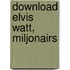 Download Elvis Watt, miljonairs