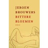 Bittere bloemen door Jeroen Brouwers