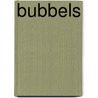 Bubbels door Kristien Willems