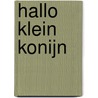 Hallo klein konijn by Unknown