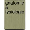 Anatomie & Fysiologie door H.A. Rothman-Harmsen