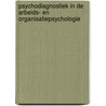 Psychodiagnostiek in de arbeids- en organisatiepsychologie door Wim Bloemers