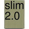 Slim 2.0 door Onbekend