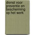 Dienst voor preventie en bescherming op het werk