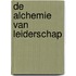 de alchemie van leiderschap