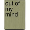 Out of my mind door Alberto Zita