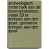 Archeologisch onderzoek aan de Boveneindselaan, naast 23 te Krimpen aan den IJssel, gemeente Krimpen aan den IJssel.
