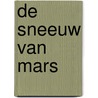 De sneeuw van Mars by Johan van Caeneghem