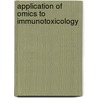 Application of omics to immunotoxicology door Jia Shao