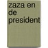 Zaza en de president