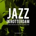 Jazz in Rotterdam