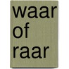 Waar of Raar by Wilco de Schouwer
