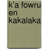 K’a fowru en kakalaka door Susan Leefmans