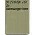 De praktijk van de tweewegenleer