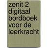 Zenit 2 Digitaal bordboek voor de leerkracht door Onbekend