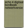 Echo 4 Digitaal Bordboek netwerkversie door Onbekend