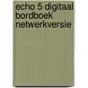 Echo 5 Digitaal Bordboek netwerkversie door Onbekend