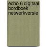 Echo 6 Digitaal Bordboek netwerkversie door Onbekend