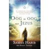 Oog in oog met Jezus by Samaa Habib