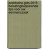 Praktische gids 2015: belastingbesparende tips voor uw eenmanszaak by Ludwig Van Der Reysen