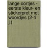 Lange oortjes - Eerste kleur- en stickerpret met woordjes (2-4 j.) by Znu