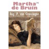 Martha de Bruin door Aug. P. van Groeningen