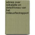 Advies over reikwijdte en detailniveau van het milieueffectrapport