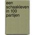 Een schaakleven in 100 Partijen