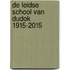 De Leidse school van Dudok 1915-2015