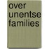 Over Unentse families