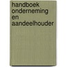 Handboek onderneming en aandeelhouder door Onbekend