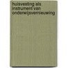 Huisvesting als instrument van onderwijsvernieuwing door Onbekend