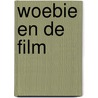 Woebie en de film door Mies Strelitski